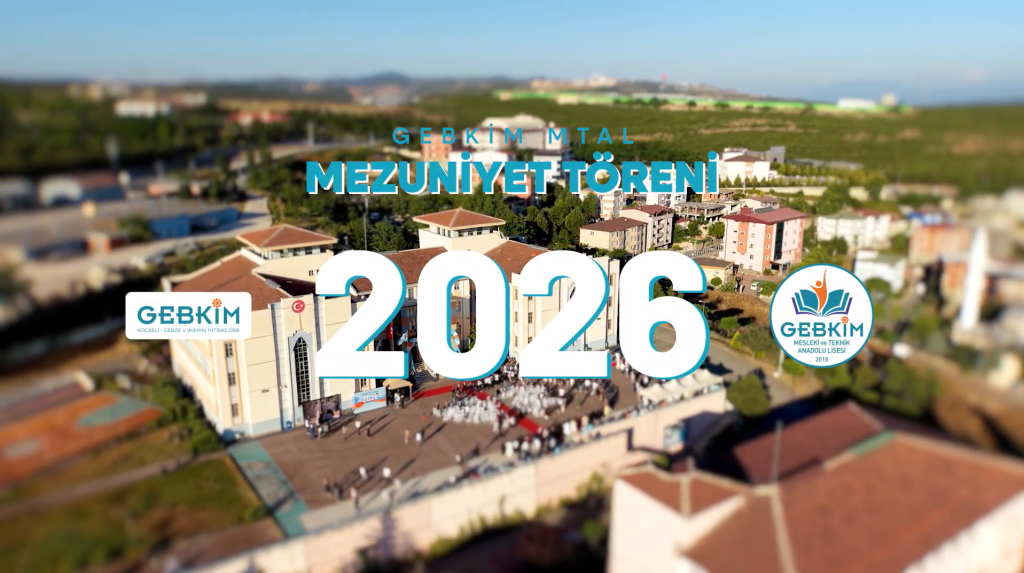 GEBKİM MTAL 2026 Mezuniyet Töreni